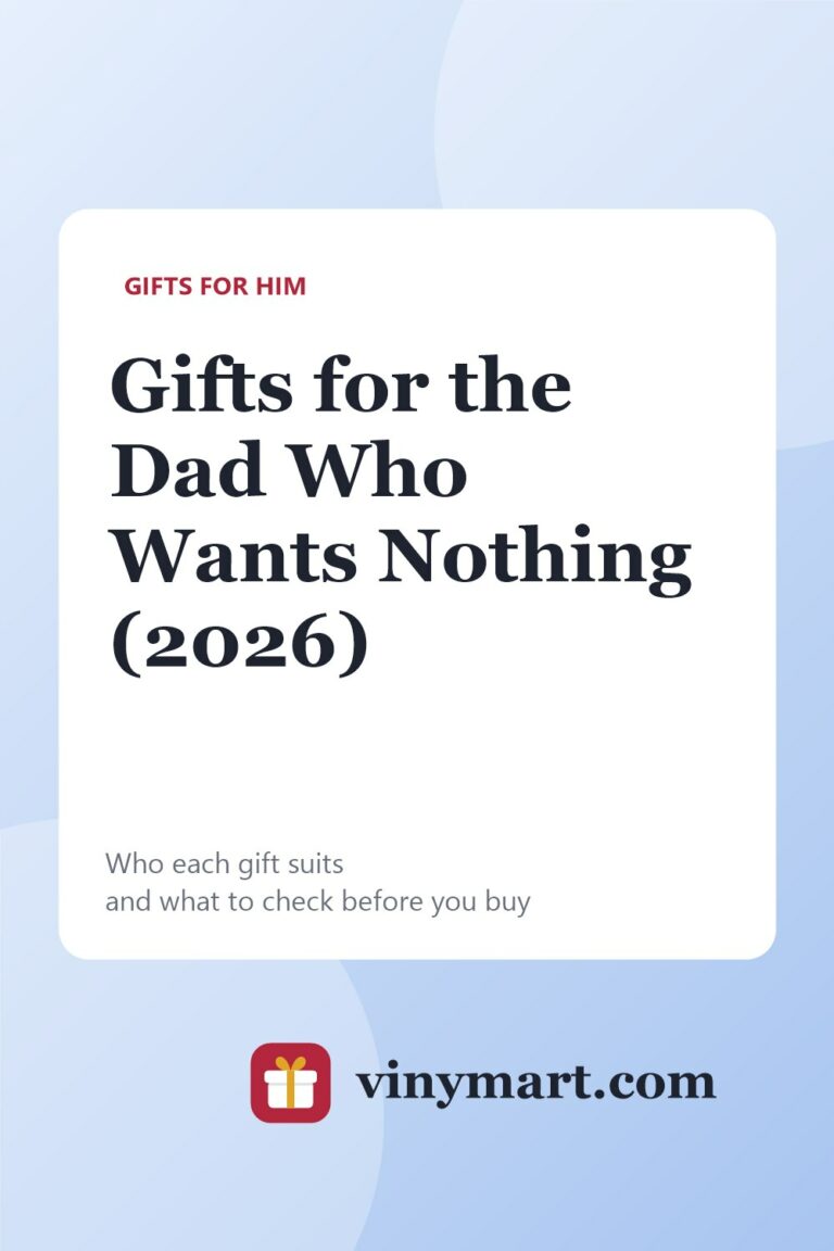 Gifts for the Dad Who Wants Nothing (2026)